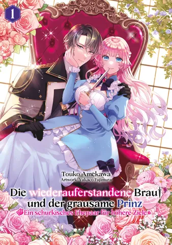 Die wiederauferstandene Braut und der grausame Prinz: Ein schurkisches Ehepaar für höhere Ziele (Light Novel)